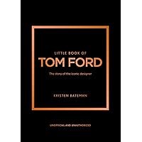 Tom Ford 002: Ford, Tom, Foley, Bridget: 9780847864379: Amazon.com